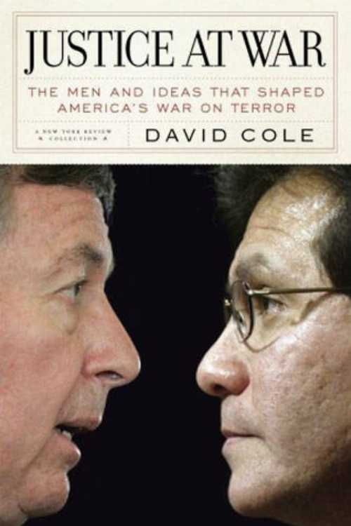 【古本】 Justice at War: The Men and Ideas That Shaped America's War on Terror - David Cole (New York Review Books) 【紙書籍】 9781590172971