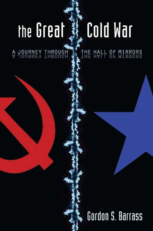 【古本】 Great Cold War: A Journey Through the Hall of Mirrors - Gordon S Barrass (Stanford Security Studies) 【紙書籍】 9780804760645