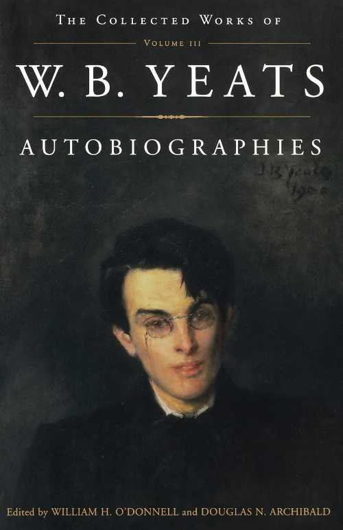 【古本】 Collected Works of W.B. Yeats Vol. III: Autobiographies (Original) - Douglas Archibald (Touchstone) 【紙書籍】 9780684853383