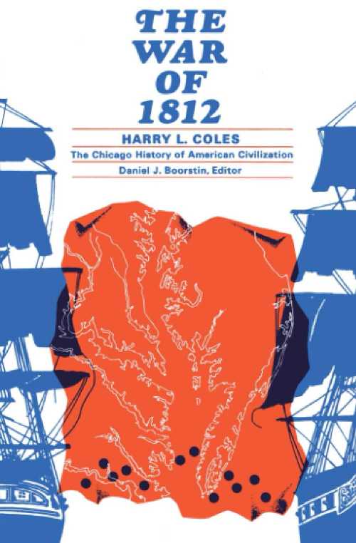 【古本】 War of 1812 - Harry L Coles (University of Chicago Press) 【紙書籍】 9780226113500