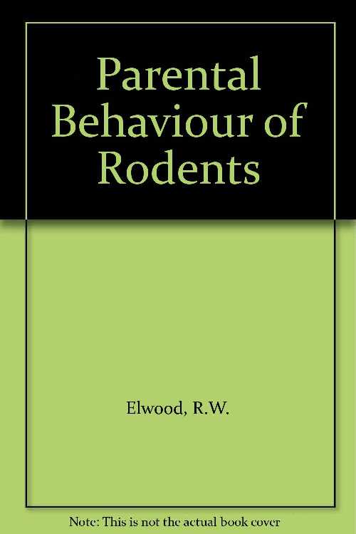 【古本】 Parental Behaviour of Rodents - R W Elwood (John Wiley & Sons Ltd) 【紙書籍】 0471102520