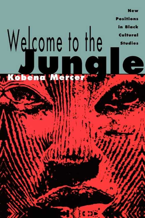 【古本】 Welcome to the Jungle: New Positions in Black Cultural Studies - Kobena Mercer (Routledge) 【紙書籍】 9780415906357