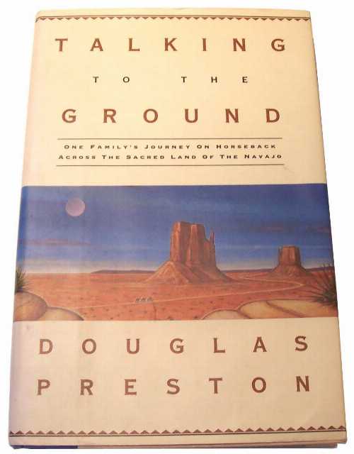 【古本】 Talking to the Ground: One Family's Journey on Horseback Across the Sacred Land of the Navajo - Douglas J Preston (Simon & Schuster) 【紙書籍】 9780684803913