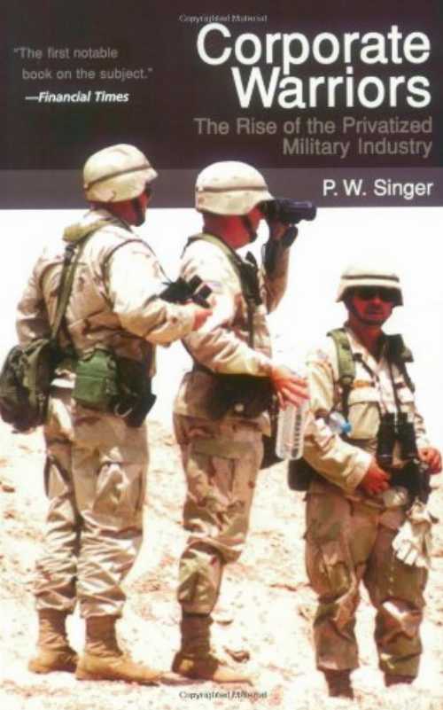 【古本】 Corporate Warriors: The Rise of the Privatized Military Industry (Updated) - P W Singer (Cornell University Press) 【紙書籍】 9780801489150