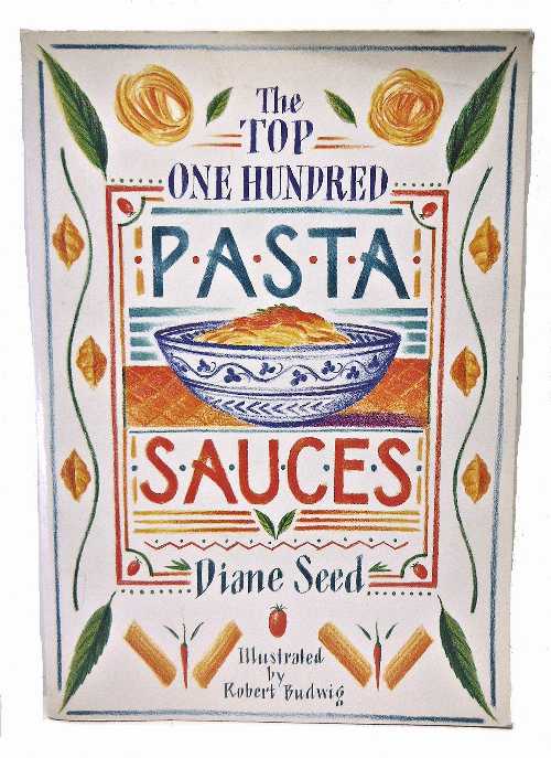 【古本】 Top One Hundred Pasta Sauces: Authentic Regional Recipes from Italy - Diane Seed (Ten Speed Press) 【紙書籍】 0898152321
