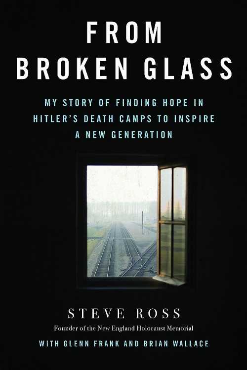 【古本】 From Broken Glass: My Story of Finding Hope in Hitler's Death Camps to Inspire a New Generation - Steve Ross (Grand Central Publishing) 【紙書籍】 9780316513043