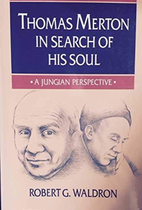 【古本】 Thomas Merton in Search of His Soul: A Jungian Perspective - Robert Waldron (Ave Maria ..