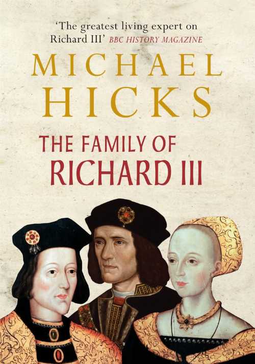 【古本】 Family of Richard III - Michael Hicks (Amberley Publishing) 【紙書籍】 9781445621258