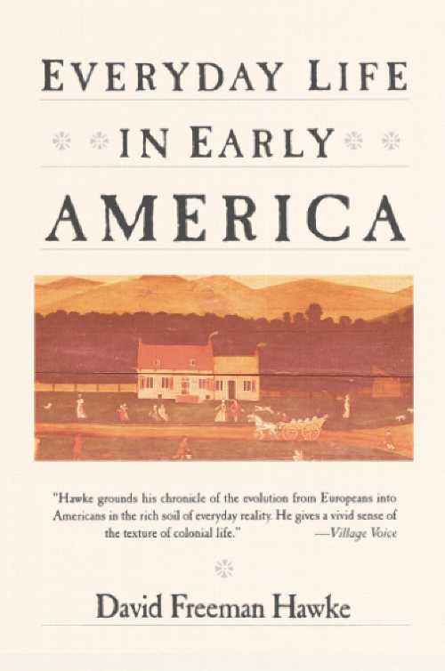 【古本】 Everyday Life in Early America - David F Hawke (Harper & Row) 【紙書籍】 9780060912512
