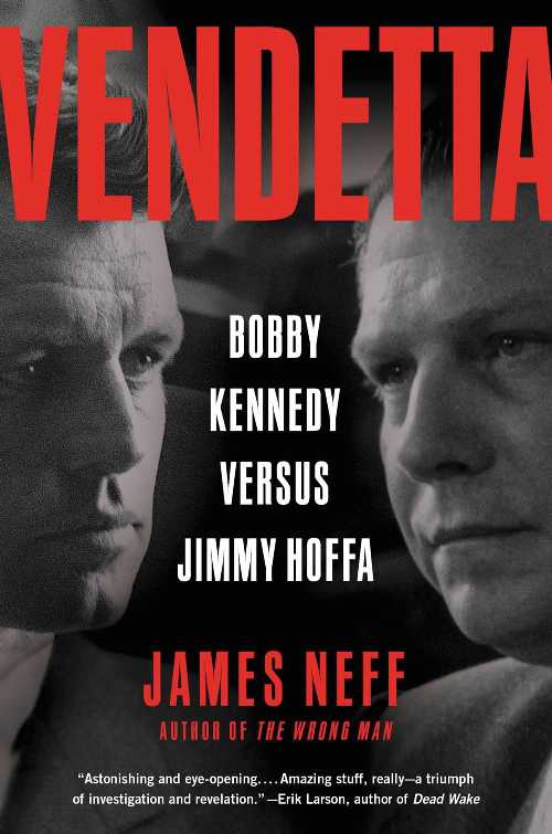 【古本】 Vendetta: Bobby Kennedy Versus Jimmy Hoffa - James Neff (Back Bay Books) 【紙書籍】 9780316067423