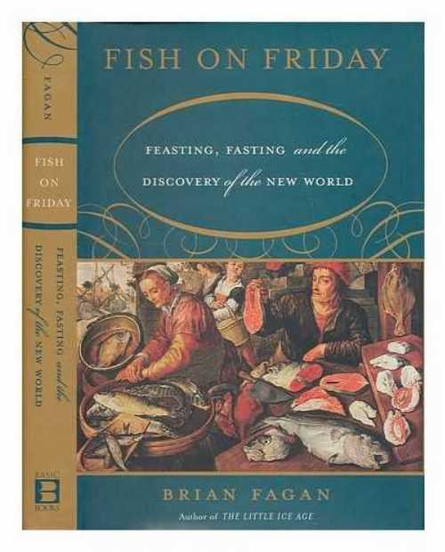 【古本】 Fish on Friday: Feasting, Fasting, and the Discovery of the New World - Brian Fagan (Basic Books) 【紙書籍】 9780465022847