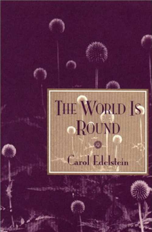 【古本】 The world is round - Carol Edelstein (Amherst Writers & Artists Press) 【紙書籍】 0941895092
