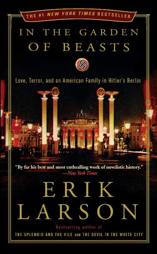【古本】 In the Garden of Beasts: Love, Terror, and an American Family in Hitler's Berlin - Erik Larson (Crown) 【紙書籍】 9780307408853