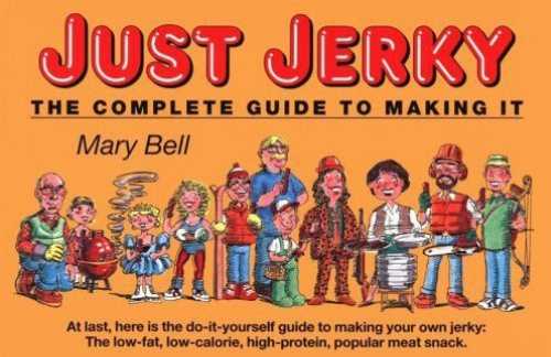 【古本】 Just Jerky: The Complete Guide to Making It - Mary Bell (Dry Store Pub Co) 【紙書籍】 9780965357203