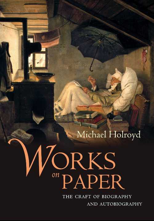【古本】 Works on Paper - Michael Holroyd (Counterpoint) 【紙書籍】 9781582431505