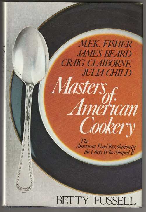 【古本】 Masters of American Cookery--M.F.K. Fisher, James Andrews Beard, Raymond Craig Claiborne, Julia McWilliams Child - Craig; Child, Fussell, Betty Harper; Fisher, M. F. K.; Beard, James; Claiborne (Times Books) 【紙書籍】 0812910621