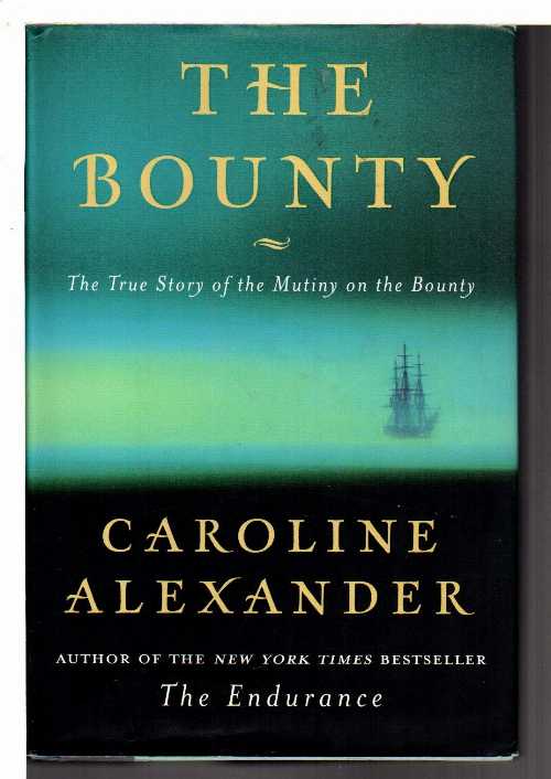 【古本】 Bounty: The True Story of the Mutiny on the Bounty - Caroline Alexander (Viking Adult) 【紙書籍】 9780670031337