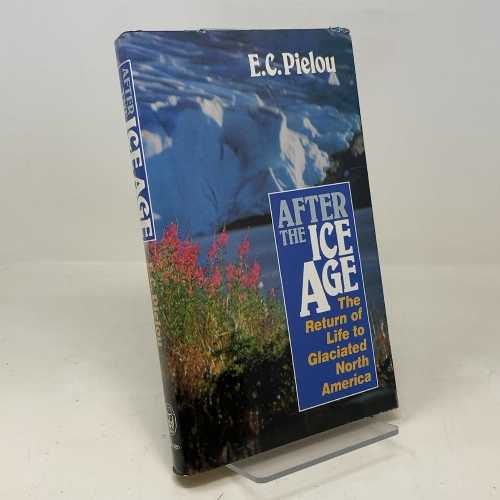 【古本】 After the Ice Age: The Return of Life to Glaciated North America - E C Pielou (University of Chicago Press) 【紙書籍】 9780226668116