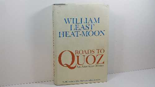 【古本】 Roads to Quoz: An American Mosey - William Least Heat Moon (Little, Brown and Company) 【紙書籍】 9780316110259