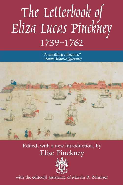 【古本】 Letterbook of Eliza Lucas Pinckney, 1739-1762 - Elise Pinckney (University of South Carolina Press) 【紙書籍】 9781570031861