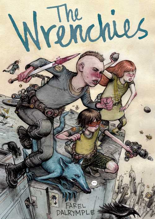 【古本】 Wrenchies - Farel Dalrymple (First Second) 【紙書籍】 9781596434219
