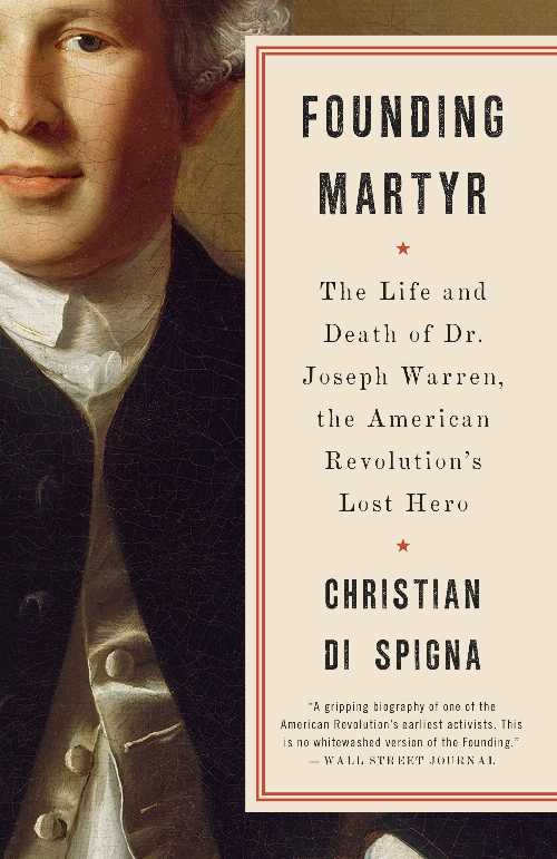 【古本】 Founding Martyr: The Life and Death of Dr. Joseph Warren, the American Revolution's Lost Hero - Christian Di Spigna (Crown) 【紙書籍】 9780553419344