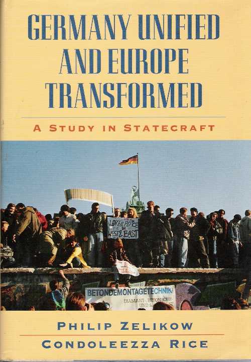 【古本】 Germany Unified and Europe Transformed: A Study in Statecraft - Philip Zelikow (Harvard University Press) 【紙書籍】 9780674353244