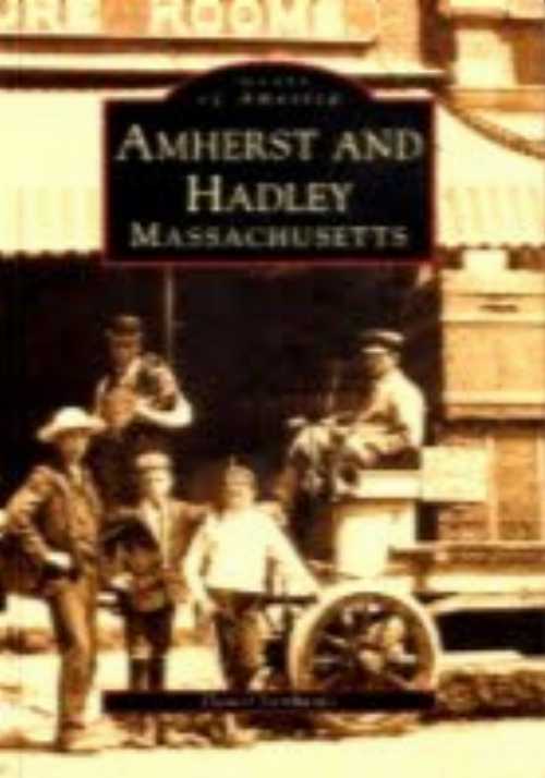 【古本】 Amherst and Hadley - Daniel Lombardo (Arcadia Pub) 【紙書籍】 9780752404837