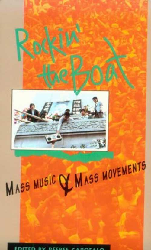 【古本】 Rockin' the Boat: Mass Music & Mass Movements - Reebee Garofalo (South End Press) 【紙書籍】 9780896084278
