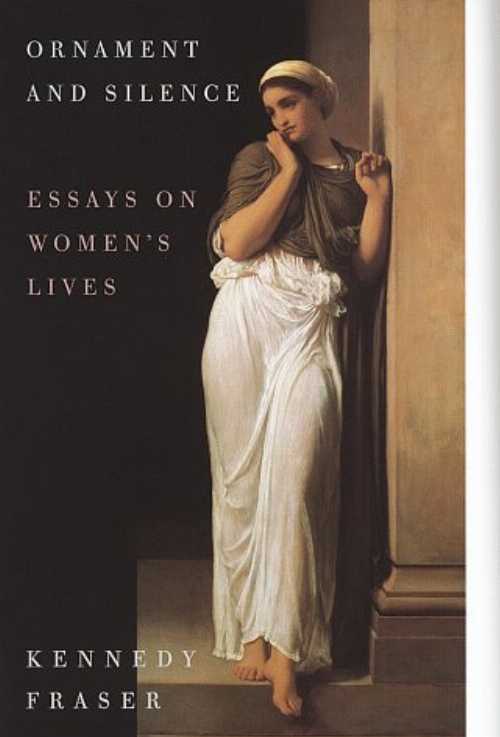 【古本】 Ornament and Silence: Essays on Women's Lives - Kennedy Fraser (Knopf) 【紙書籍】 9780394585390