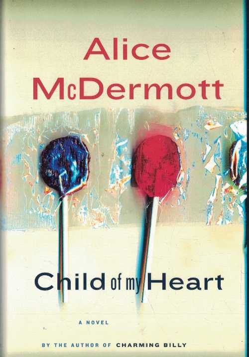 【古本】 Child of My Heart (Student) - Alice McDermott (Farrar, Straus and Giroux) 【紙書籍】 9780374121235