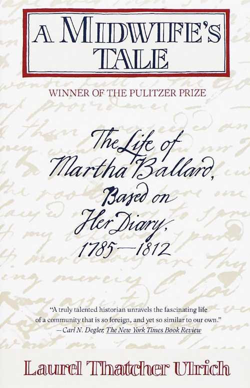 【古本】 Midwife's Tale: The Life of Martha Ballard, Based on Her Diary, 1785-1812 - Laurel Thatcher Ulrich (Vintage) 【紙書籍】 9780679733768