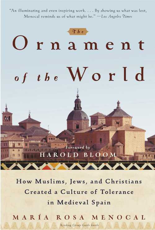 【古本】 Ornament of the World: How Muslims, Jews, and Christians Created a Culture of Tolerance in Medieval Spain - Maria Rosa Menocal (Back Bay Books) 【紙書籍】 9780316168717