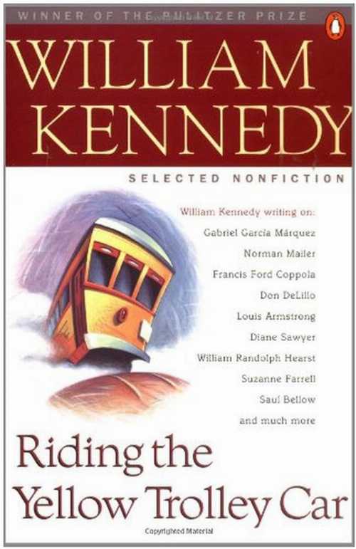 【古本】 Riding the Yellow Trolley Car: Selected Nonfiction - William J. Kennedy (Penguin Books) 【紙書籍】 9780140159929