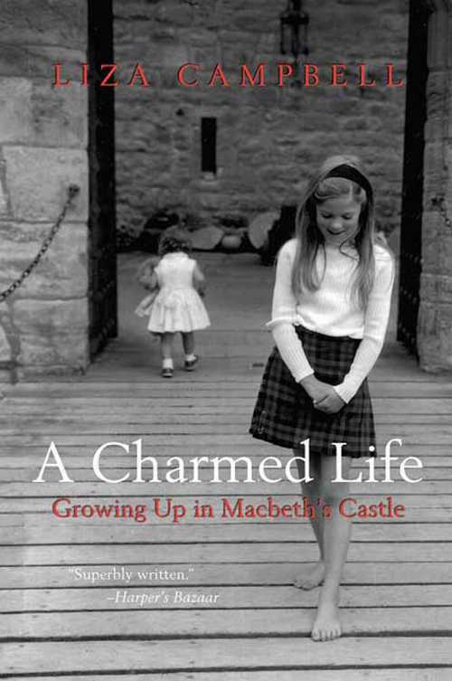 【古本】 Charmed Life: Growing Up in Macbeth's Castle - Liza Campbell (St. Martin's Griffin) 【紙書籍】 9780312384968