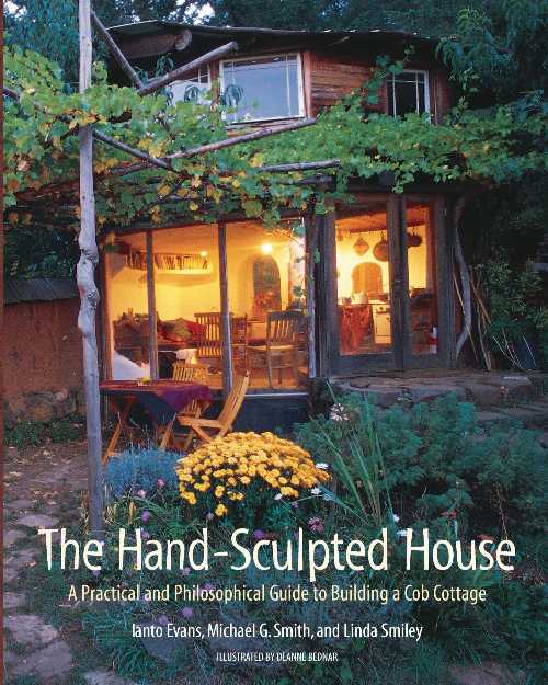 【古本】 Hand-Sculpted House: A Practical and Philosophical Guide to Building a Cob Cottage - Ianto Evans (Chelsea Green Publishing Company) 【紙書籍】 9781890132347
