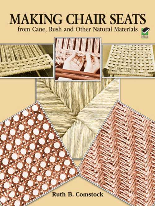 楽天Roundabout Books【古本】 Making Chair Seats from Cane, Rush and Other Natural Materials - Ruth B. Comstock （Dover Publications） 【紙書籍】 9780486256931