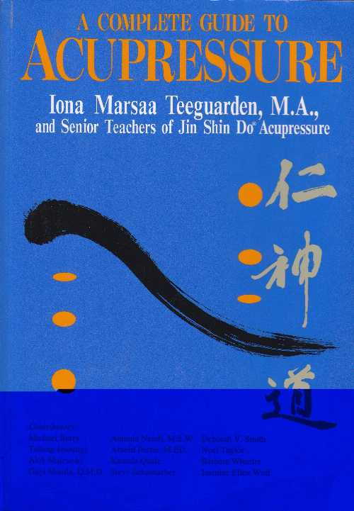 【古本】 Complete Guide to Acupressure - Iona Marsaa Teeguarden (Japan Pubns) 【紙書籍】 9780870408809