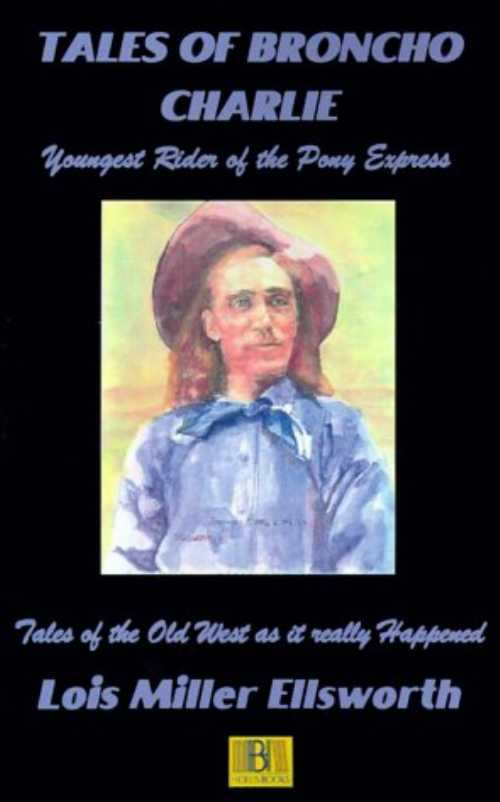 【古本】 Tales of Broncho Charlie - Lois Miller Ellsworth (Hollis Books) 【紙書籍】 9781928781011