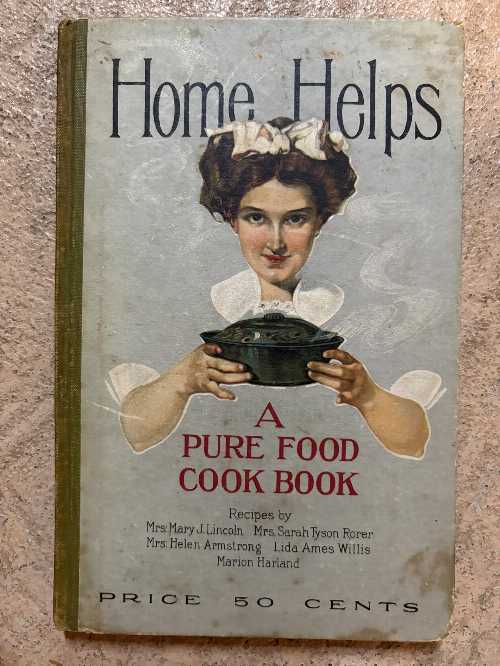 【古本】 Home Helps. A Pure Food Cook Book - Marion Harland. Mary J. Lincoln, Lida Ames Willis, Sarah Tyson Rorer, Helen Armstrong (N.K. Fairbank Company, Chicago, Illinois) 【紙書籍】 B000BZ9956
