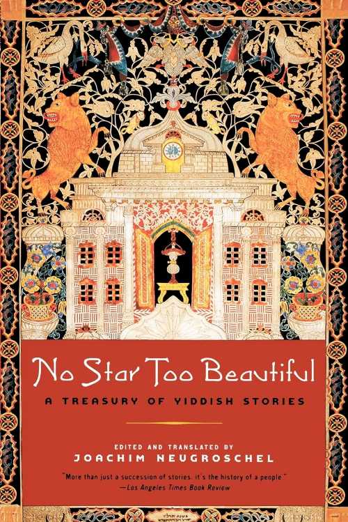 ڸܡ No Star Too Beautiful: Yiddish Stories from 1382 to the Present - Joachim N...