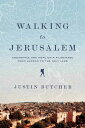 【古本】 Walking to Jerusalem: Endurance and Hope on a Pilgrimage from London to the Holy Land - Justin Butcher (Pegasus Books) 【紙書籍】 9781643132112