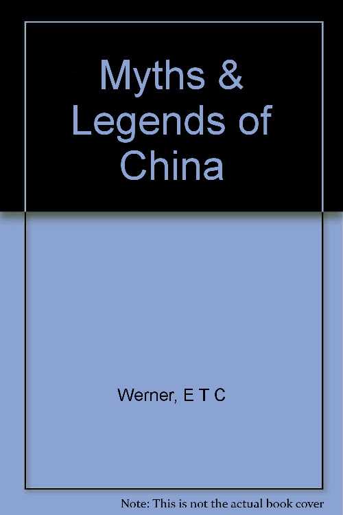 【古本】 MYTHS AND LEGENDS OF CHINA Easton Press - E.T.C. Werner (Easton Press) 【紙書籍】 B01N9VLYJH