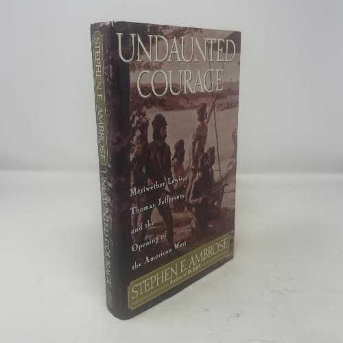 【古本】 Undaunted Courage: Meriwether Lewis, Thomas Jefferson, and the Opening of the American ..