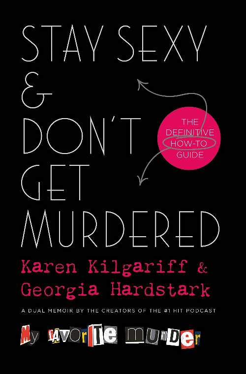 【古本】 Stay Sexy & Don't Get Murdered: The Definitive How-To Guide - Karen Kilgariff (Forge Bo..