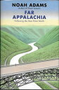 【古本】 Far Appalachia: Following the New River North - Noah Adams (Delacorte Press) 【紙書籍】 9780385320108