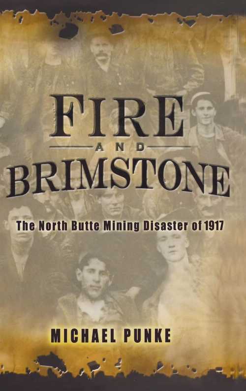 【古本】 Fire and Brimstone: The North Butte Mine Disaster of 1917 - Michael Punke (Grand Central Publishing) 【紙書籍】 140130155X
