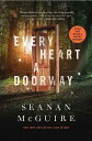 【古本】 Every Heart a Doorway - Seanan McGuire (Tordotcom) 【紙書籍】 9780765385505