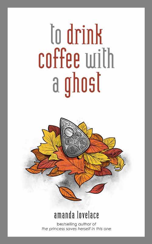 Roundabout Books㤨֡ڸܡ To Drink Coffee with a Ghost: Volume 2 - Amanda Lovelace (Andrews McMeel Publishing ڻҡ 9781449494278פβǤʤ3,584ߤˤʤޤ