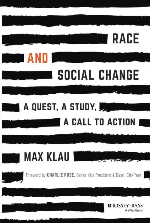 【古本】 Race and Social Change: A Quest, A Study, A Callto Action - Max Klau (Jossey-Bass) 【紙..